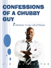 Image for CONFESSIONS OF A CHUBBY GUY