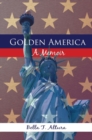 Image for Golden America - A Memoir