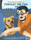 Image for Adventures of Pugsley the Pug and Trucker Joe: Pugsley to the Rescue