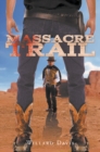 Image for Massacre Trail