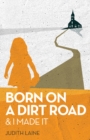 Image for Born on a Dirt Road