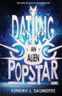Image for Dating An Alien Pop Star