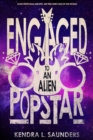 Image for Engaged to an Alien Pop Star