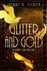 Image for Glitter &amp; gold  : when life makes you a criminal, only love can set you free