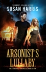 Image for Arsonist&#39;s Lullaby (The Ever Chace Chronicles Book 7)