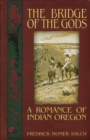 Image for The bridge of the Gods  : a romance of Indian Oregon