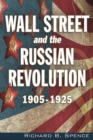 Image for Wall Street and the Russian Revolution : 1905-1925