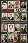 Image for The three barons  : the organizational chart of the Kennedy assassination