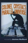 Image for Colonel Crystal&#39;s Parallel Universe