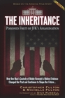 Image for The Inheritance : Poisoned Fruit of JFK&#39;s Assassination