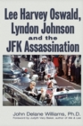 Image for Lee Harvey Oswald, Lyndon Johnson &amp; the JFK Assassination