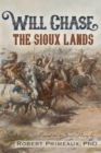 Image for Will Chase, &quot;The Sioux Lands&quot;