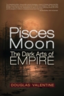Image for Pisces Moon: The Dark Arts of Empire