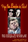 Image for Pipe the Bimbo in Red : Dean Andrews, Jim Garrison and the Conspiracy to Kill JFK