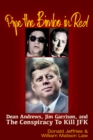 Image for Pipe the Bimbo in Red: Dean Andrews, Jim Garrison and the Conspiracy to Kill JFK