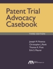 Image for Patent Trial Advocacy Casebook, Third Edition