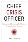Image for Chief crisis officer: structure and leadership for effective communications response