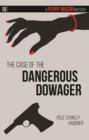 Image for CASE OF THE DANGEROUS DOWAGER
