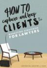 Image for How to Capture and Keep Clients