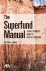 Image for The Superfund manual: a practitioner&#39;s guide to CERCLA litigation