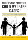 Image for Representing parents in child welfare cases: advice and guidance for family defenders