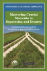 Image for Mastering Crucial Moments in Separation and Divorce