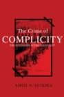 Image for The Crime of Complicity : the Bystander in the Holocaust