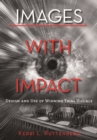 Image for Images with Impact : Design and Use of Winning Trial Visuals