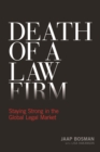 Image for Death of a Law Firm : Staying Strong in the Global Legal Market