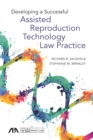 Image for Developing a Successful Assisted Reproduction Technology Law Practice