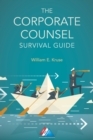 Image for The corporate counsel survival guide