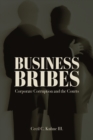 Image for Business Bribes : Corporate Corruption and the Courts