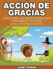 Image for Accion de Gracias : Libros Para Colorear Superguays Para Ninos y Adultos (Bono: 20 Paginas de Sketch)