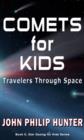 Image for Comets for Kids: Travelers Through Space