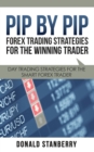 Image for Pip By Pip: Forex Trading Strategies for the Winning Trader: Day Trading Strategies for the Smart Forex Trader