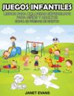 Image for Juegos Infantiles : Libros Para Colorear Superguays Para Ninos y Adultos (Bono: 20 Paginas de Sketch)