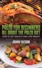 Image for Paleo for Beginners: All about the Paleo Diet: How to Get Healthy &amp; Lose Weight