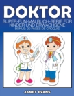 Image for Doktor : Super-Fun-Malbuch-Serie fur Kinder und Erwachsene (Bonus: 20 Skizze Seiten)