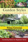 Image for Garden Styles : Introduction to 25 Garden Styles: Gardening Basics for Beginners Series