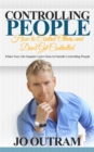 Image for Controlling People: How to Control Others and Don&#39;t Get Controlled: Make Your Life Happier Learn How to Handle Controlling People