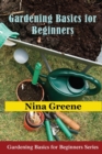 Image for Gardening Basics for Beginners : Gardening Basics for Beginners Series