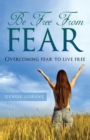 Image for Be Free from Fear