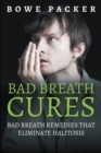 Image for Bad Breath Cures : Bad Breath Remedies That Eliminate Halitosis