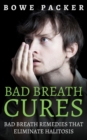 Image for Bad Breath Cures: Bad breath remedies that eliminate halitosis