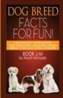 Image for Dog Breed Facts for Fun! Book J-M