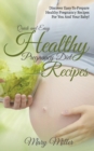 Image for Quick and Easy Healthy Pregnancy Diet Recipes