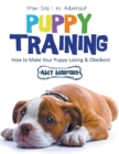 Image for Puppy Training : From Day 1 to Adulthood (Large Print): How to Make Your Puppy Loving and Obedient