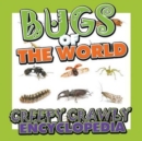 Image for Bugs of the World (Creepy Crawly Encyclopedia)