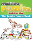 Image for Crossword Puzzle Book for Kids (the Jumbo Puzzle Book)