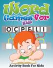 Image for Word Games for Kids (Activity Book for Kids)